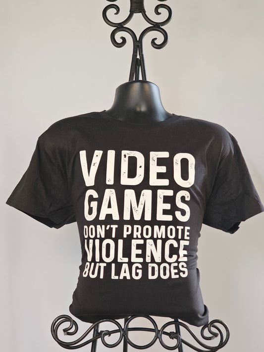 Video gamea don't promote violence T-Shirt