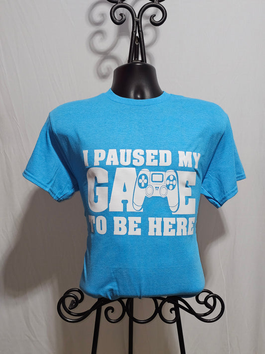 I paused my game to be here T-Shirt